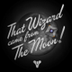 Illustration for article titled Theres totally a That Wizard Came From The Moon T-Shirt Now